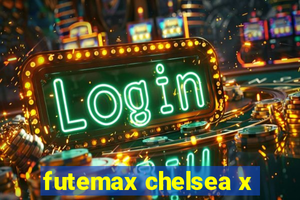 futemax chelsea x